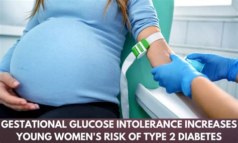 Gestational Glucose Intolerance Puts Young Women at High Risk for Type ...