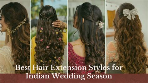 Best Hair Extension Styles for Indian Wedding Season 2026