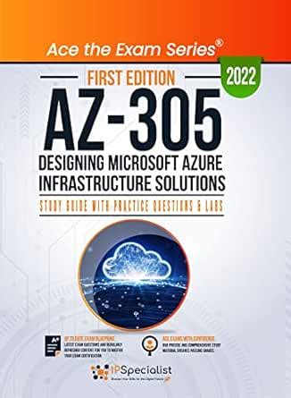 AZ-305: Designing Microsoft Azure Infrastructure Solutions: Study Guide ...