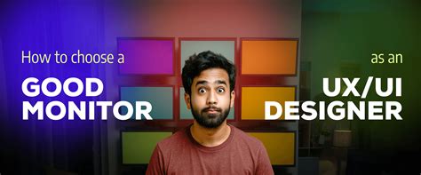 How to choose a good monitor for UI/UX Designers - Smartters