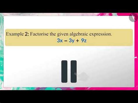 Introduction to Factorisation - 2 Video Lecture - Class 8