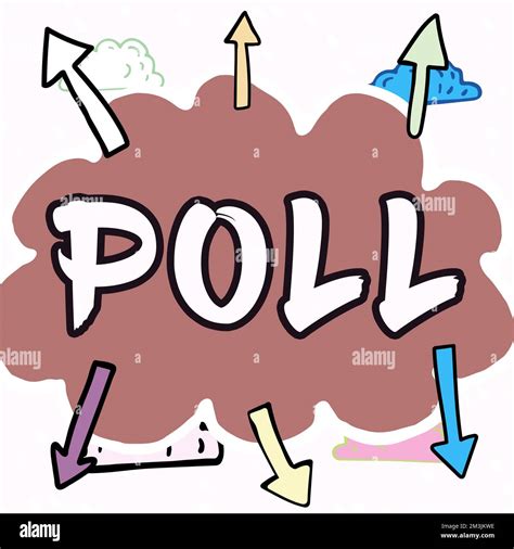 Inspiration showing sign Poll. Concept meaning Record of the number of votes cast in an election ...