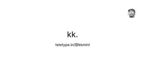 kk. — Teletype