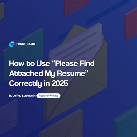 How to Use “Please Find Attached My Resume” Correctly in 2024
