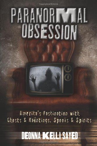 Paranormal Obsession: America's Fascination With Ghosts & Hauntings ...