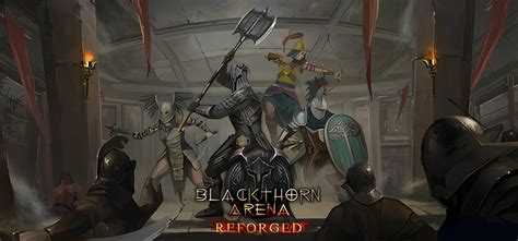 Blackthorn Arena Reforged Build 17910433