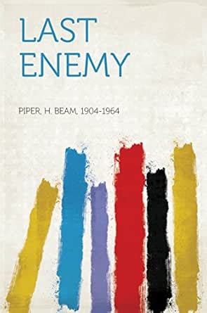 Last Enemy eBook : Piper, H. Beam: Amazon.in: Books