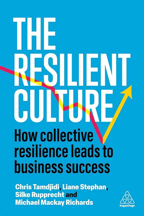 Buy The Resilient Culture: How Collective Resilience Leads to Business ...