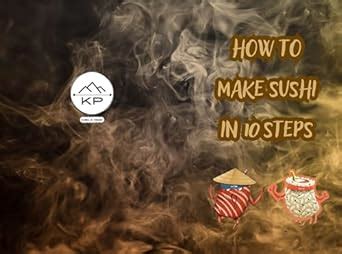 How to make sushi in 10 steps: step by step Japanese cookbook, Asian ...