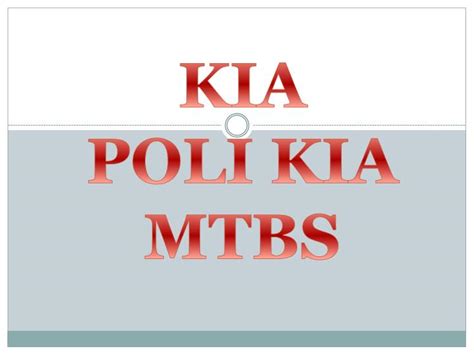 PPT - KIA POLI KIA MTBS PowerPoint Presentation, free download - ID:4375838
