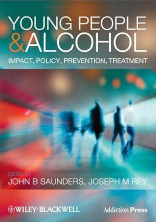 Young People and Alcohol: Impact, Policy, Prevention, Treatment eBook ...