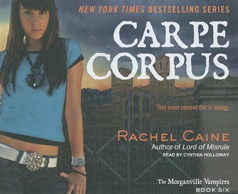 Carpe Corpus (The Morganville Vampires) : Caine, Rachel, Holloway ...