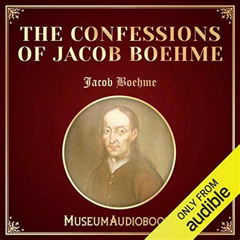 The Confessions of Jacob Boehme (Audio Download): Jacob Boehme, Johann ...
