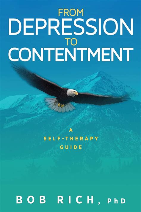From Depression to Contentment: A Self-Therapy Guide (Overcoming ...