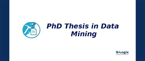 PhD Thesis Samples in Data Mining 2025| S-Logix