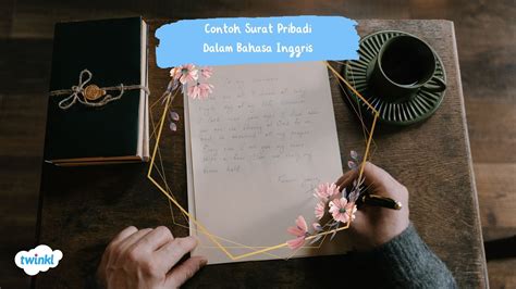 Contoh Surat Pribadi Dalam Bahasa Inggris - Twinkl