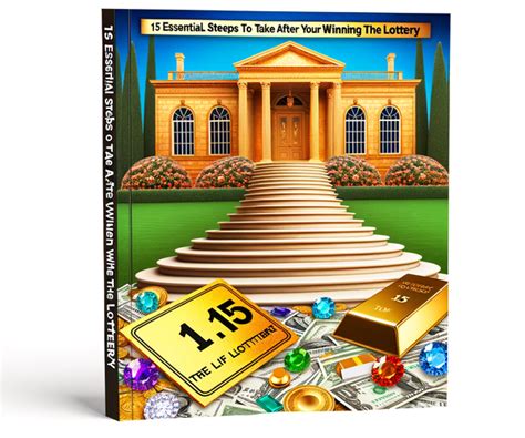 15 Essential Steps to Take After Winning the Lottery: Your Ultimate ...