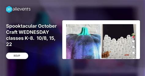 Spooktacular October Craft WEDNESDAY classes K-8. 10/8, 15, 22 ...