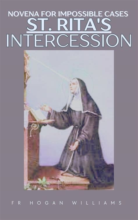 Novena for Impossible Cases To St. Rita's Intercession: A Powerful ...