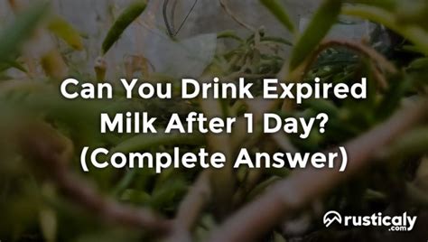 Can You Drink Expired Milk After 1 Day? (Answer Inside!)
