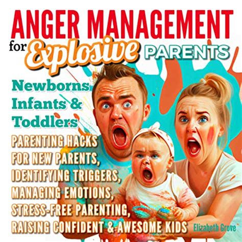 Anger Management For Explosive Parents: Newborns, Infants, & Toddlers ...