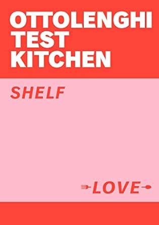 Ottolenghi Test Kitchen: Shelf Love eBook : Ottolenghi, Yotam, Murad ...