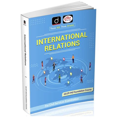 DRISHTI IAS Class Notes, International Relations, GS Pre+Mains Foundat ...