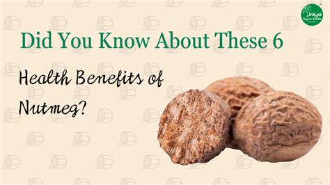 6 Health benefits of nutmeg – Iniya Organic