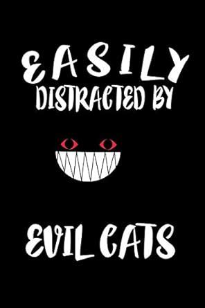 Easily Distracted By Evil Cats: Animal Nature Collection : Marcus ...