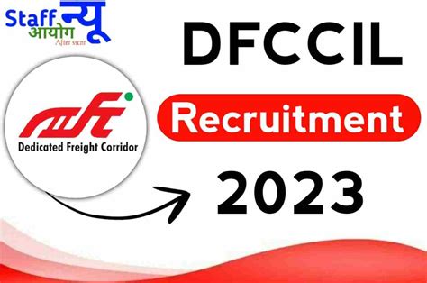 DFCCIL Recruitment 2023, Apply Now For 535 Vacancies @dfccil.com - sscnr