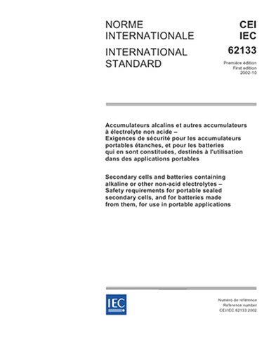 IEC 62133 Ed. 1.0 b:2002, Secondary cells and batteries containing ...
