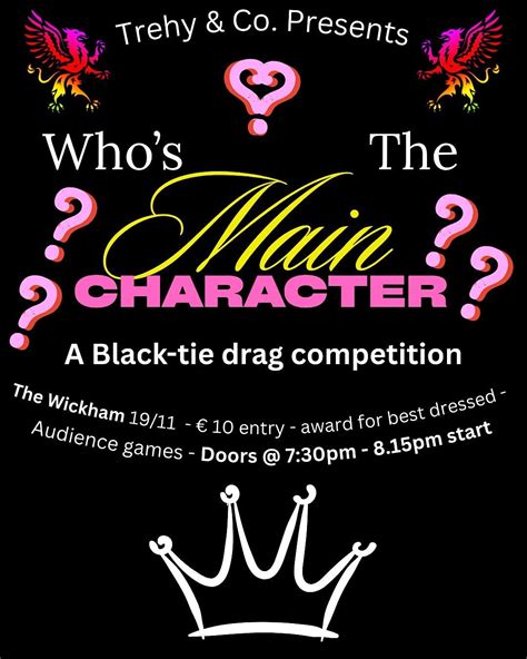 Whos the main character?: a black tie drag competition, The Wickham ...