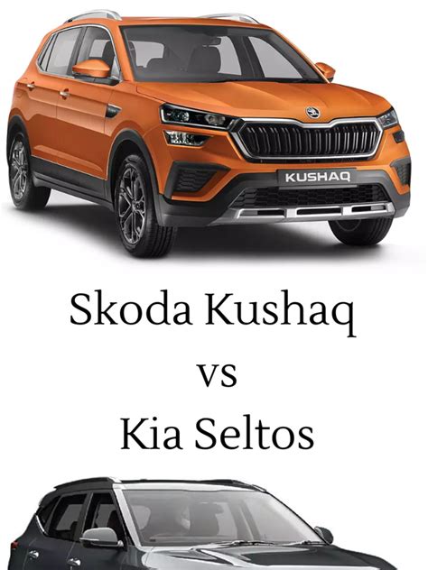 Skoda Kushaq vs Kia Seltos: Price, features, engine and specifications ...