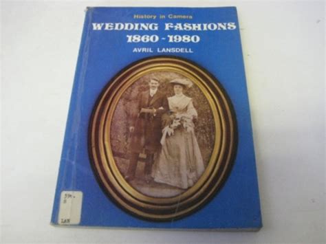 Buy Wedding Fashions, 1860-1980 (History in camera) Book Online at Low ...