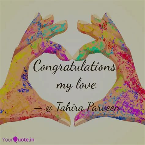 Congratulations my love | Quotes & Writings by Tahira Khan | YourQuote