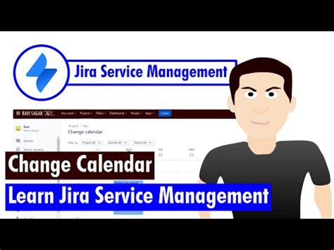 Jira Service Management - Change calendar | Ravi Sagar