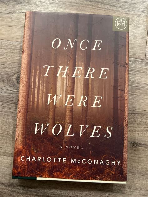 Once There Were Wolves : A Novel by Charlotte McConaghy (2021 ...
