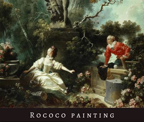 A Comprehensive Guide to Rococo Painting: Style, Artists, and Influence