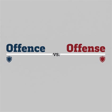 Offence vs. Offense: What's the Difference? | Humanizey