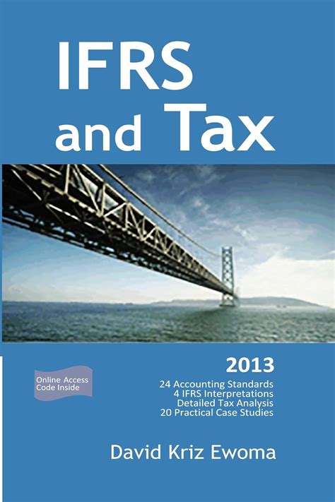 IFRS and Tax: 24 Accounting Standards; 4 IFRS Interpretations; Detailed ...