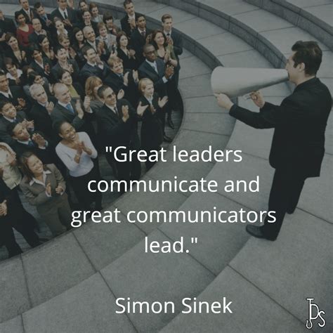 "Great leaders communicate and great communicators lead." #quote Simon Sinek | Communication ...