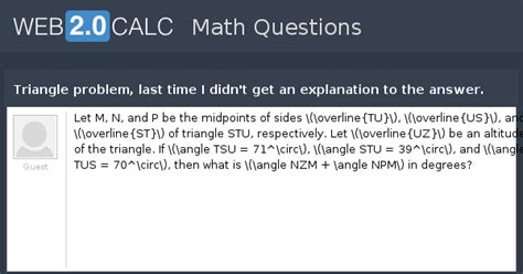 View question - Triangle problem, last time I didn't get an explanation ...