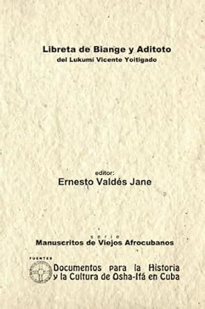 Libreta de Biange y Aditoto. Del Lukumí Vicente Yoitigado. : Ernesto ...