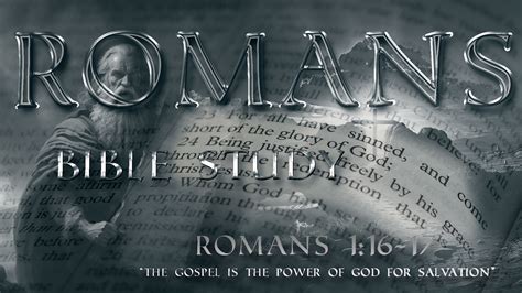 Romans 1:16-17 "The Gospel Is the Power of God for Salvation" - Faith ...