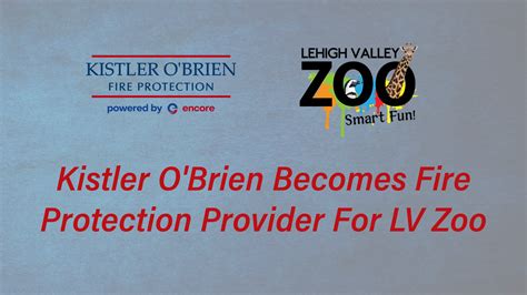 Kistler O’Brien Becomes Fire Protection Provider For Lehigh Valley Zoo ...
