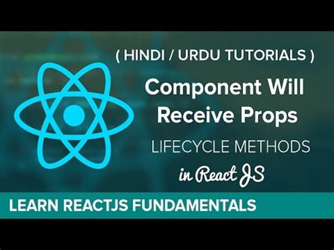 ComponentWillReceiveProps - LifeCycle Method and How Immutability works ...