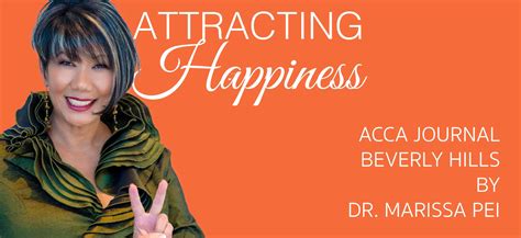 Attracting Happiness by Dr. Marissa Pei — ACCA Art & Media