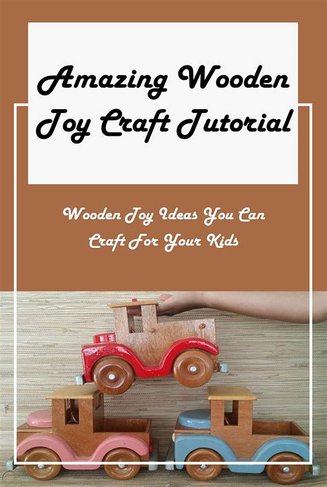 Buy Amazing Wooden Toy Craft Tutorial: Wooden Toy Ideas You Can Craft ...