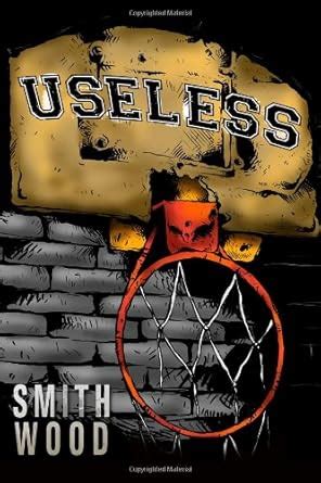 Useless : Wood, Smith: Amazon.in: Books