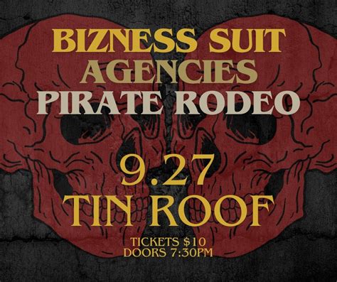 Bizness Suit / Agencies / Pirate Rodeo @ Tin Roof, Tin Roof, Charleston ...